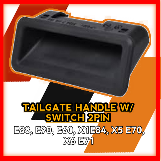 Tailgate Handle With Switch 2Pin E88 E90 E60 X1 E84 X5 E70 X6 E71