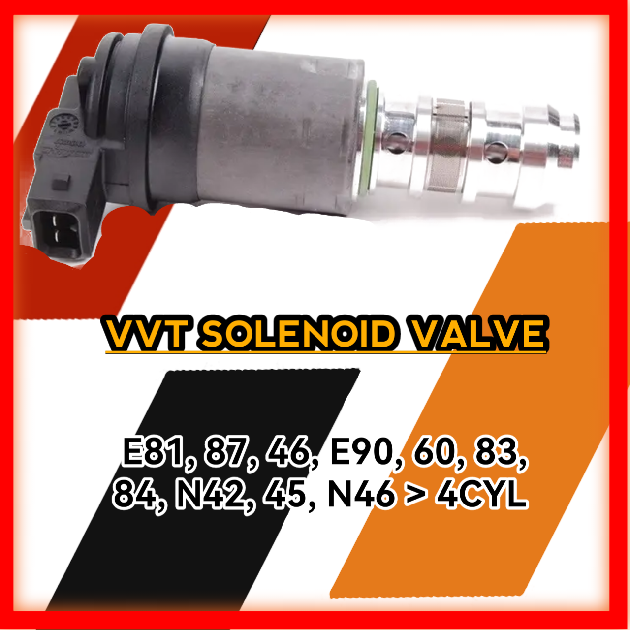 VVT Solenoid Valve E81 E87 E46 E90 E60 E83 E84 N42 N45 N46 4 Cylinder 423884